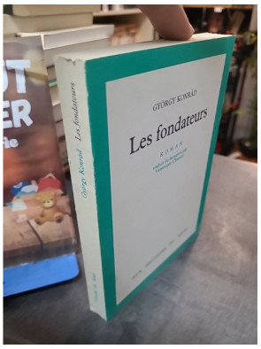 Les Fondateurs György Konrád - Roman broché 224 pages