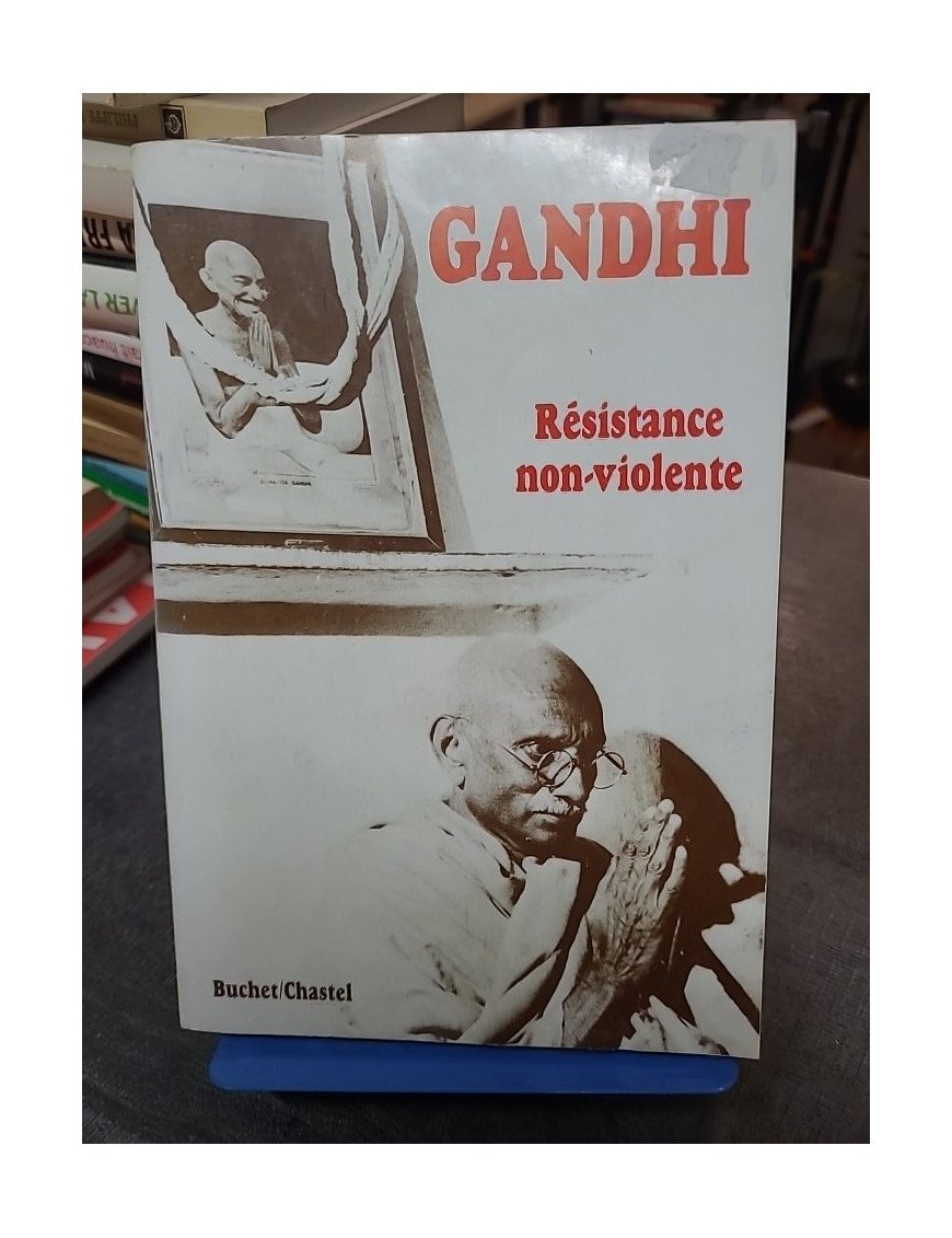 Résistance non-violente Mohandas Karamchand Gandhi