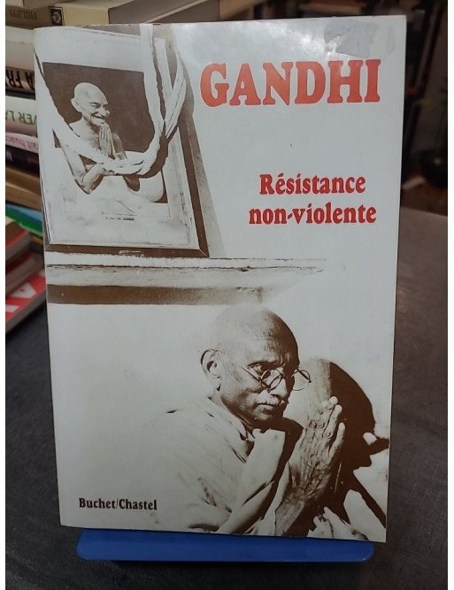 Résistance non-violente Mohandas Karamchand Gandhi