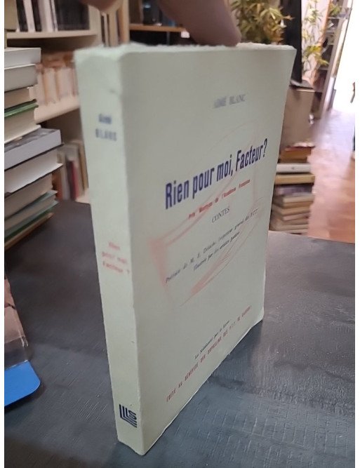Rien Pour Moi Facteur ? - Contes pour la jeunesse par Aimé Blanc