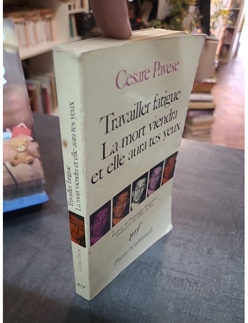 Travailler fatigue & La mort viendra et elle aura tes yeux - Poèmes de Cesare Pavese (Poésie Gallimard)