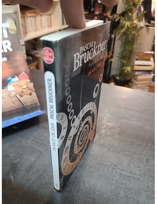 Un an et un jour - Roman fantastique et philosophique de Pascal Bruckner (Le Livre de Poche)