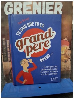 Tu sais que tu es grand-père quand... Yves Durand