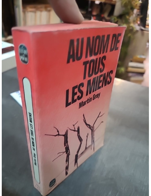 Au Nom De Tous Les Miens - Martin Gray - Le Livre de Poche