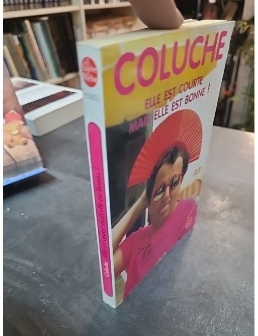 Elle est courte mais elle est bonne - Coluche