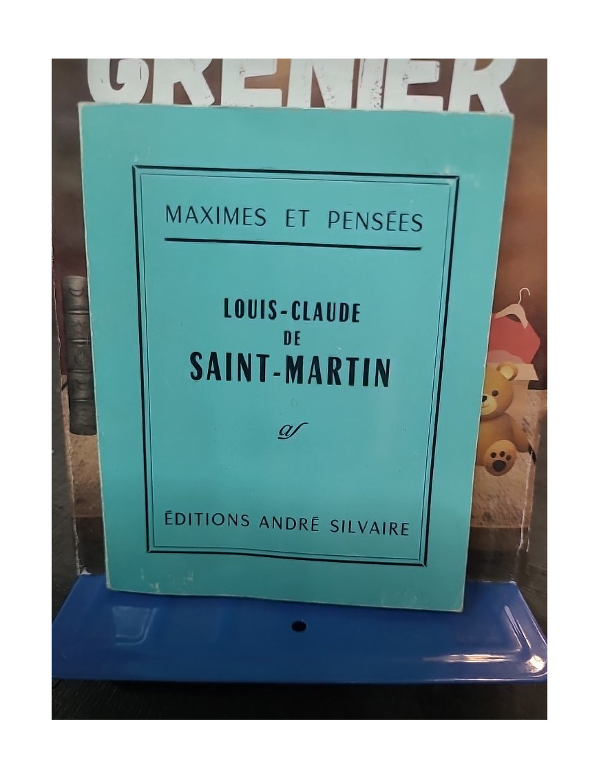 Maximes et pensées Louis-Claude de Saint-Martin