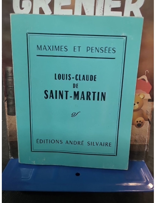 Maximes et pensées Louis-Claude de Saint-Martin