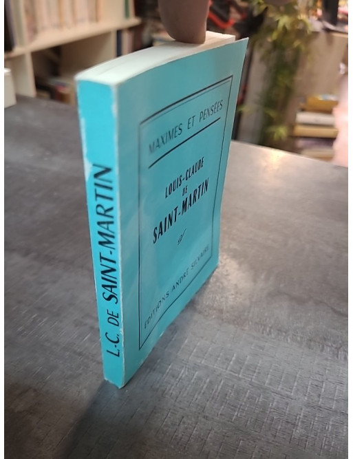 Maximes et pensées Louis-Claude de Saint-Martin