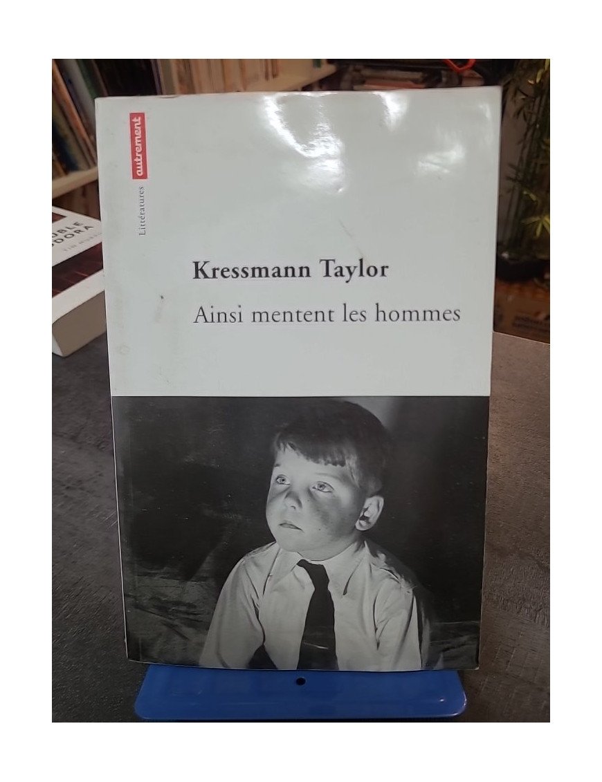 Ainsi mentent les hommes - Kathrine Kressmann Taylor