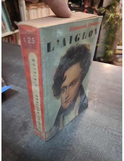 L'Aiglon - Drame en 6 actes, en vers | Tragédie romantique d'Edmond Rostand