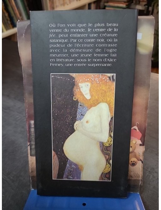 Le ventre de la fée par Alice Ferney | Roman noir, conte cruel et entrée surprenante en littérature française