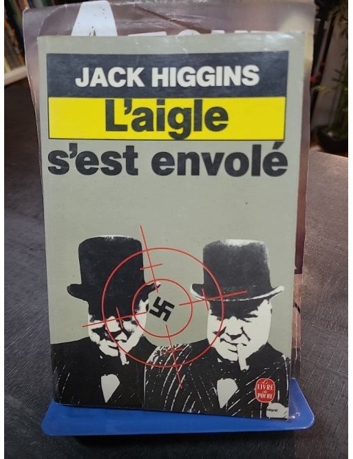 L'Aigle s'est envolé par Jack Higgins | Roman d'espionnage et de guerre | Le Livre de Poche