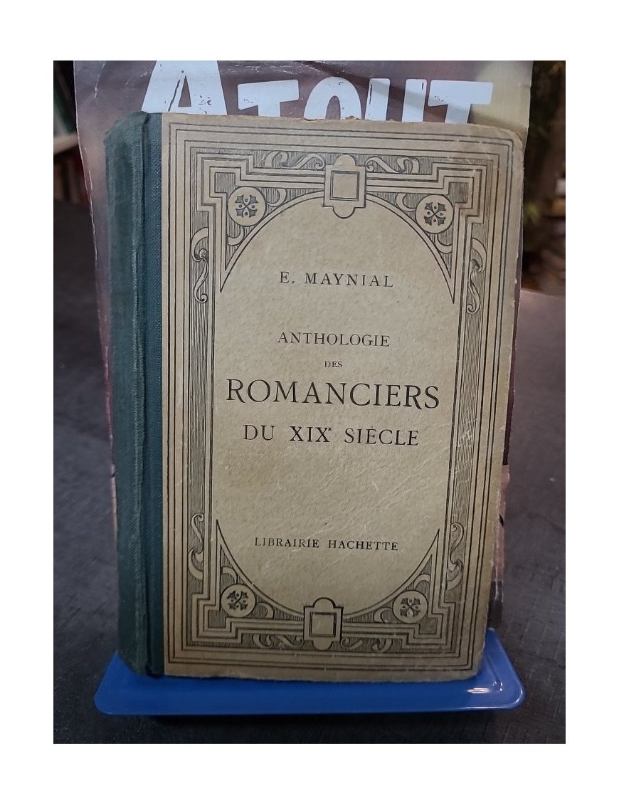 Anthologie des Romanciers du XIXe Siècle par Edouard Maynial | Classiques français de la Librairie Hachette