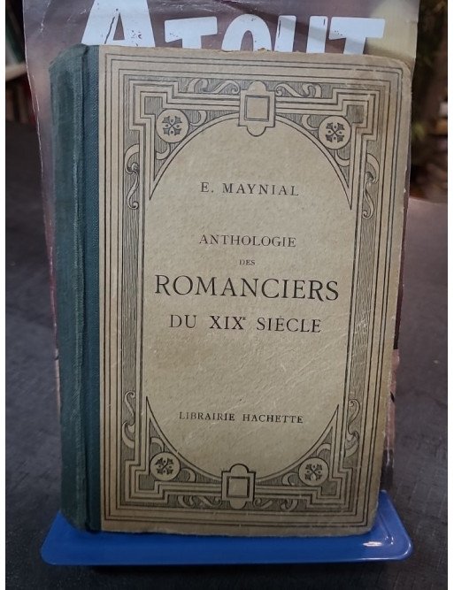 Anthologie des Romanciers du XIXe Siècle par Edouard Maynial | Classiques français de la Librairie Hachette