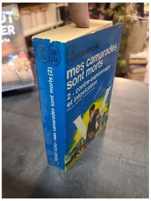 Mes camarades sont morts - 2 Contre-espionnage et intoxication par Pierre Nord | J'ai Lu