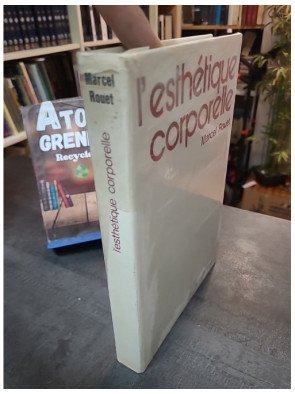 L'Esthétique corporelle - Santé et beauté plastique de la femme par Marcel Rouet