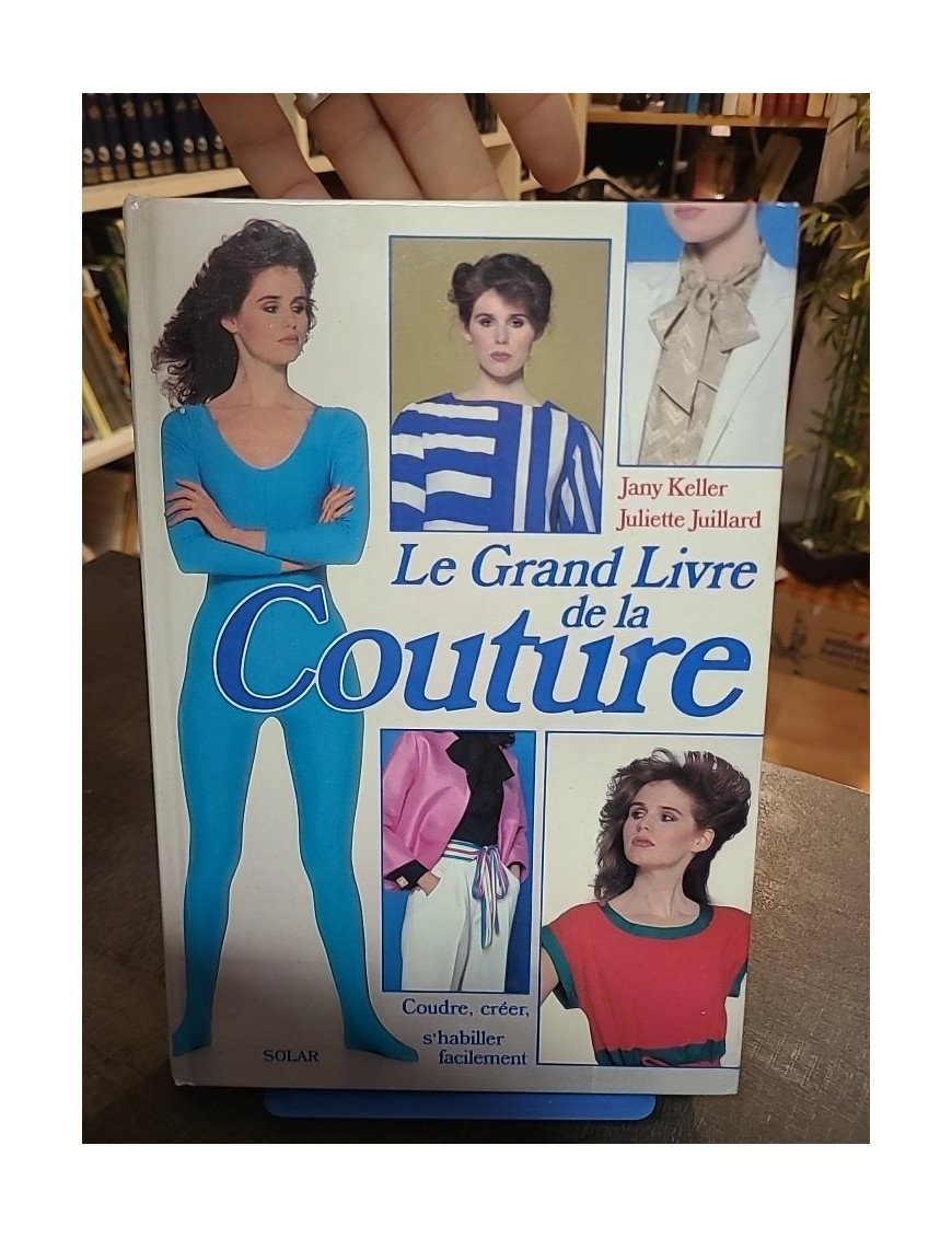 Le Grand livre de la couture par Jany Keller et Juliette Juillard