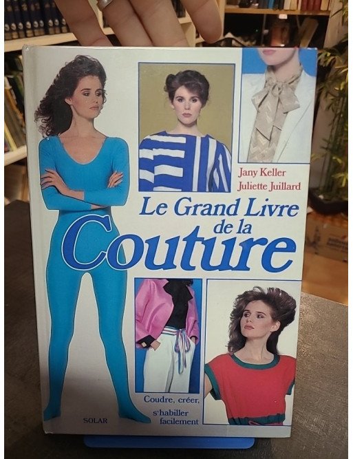 Le Grand livre de la couture par Jany Keller et Juliette Juillard