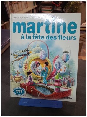 Martine À La Fête Des Fleurs par Gilbert Delahaye et Marcel Marlier