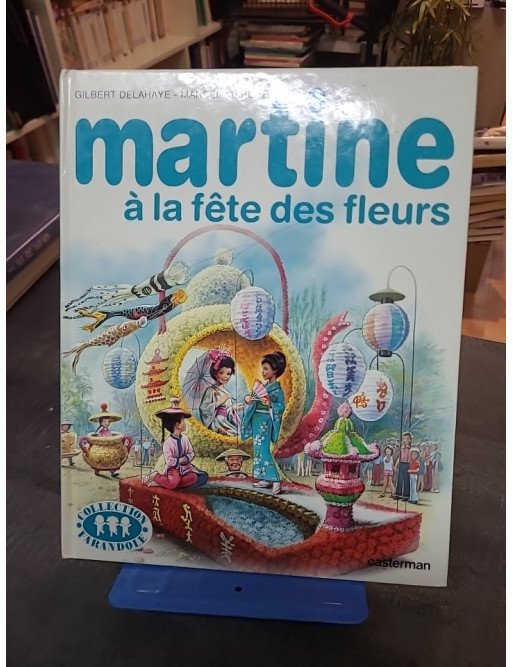 Martine À La Fête Des Fleurs par Gilbert Delahaye et Marcel Marlier