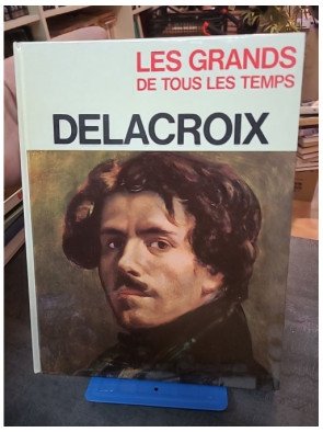 Les Grands de tous les Temps - Delacroix - Orlandi, E.