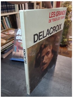 Les Grands de tous les Temps - Delacroix - Orlandi, E.