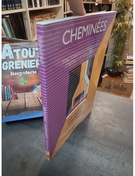 Cheminées - Fonctionnement, réglementation, construction, récupérateurs - Matana, Michel