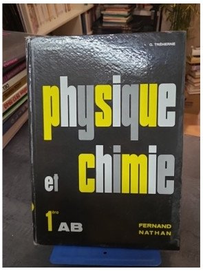 Physique et Chimie. 1ère AB. - Fernand Nathan