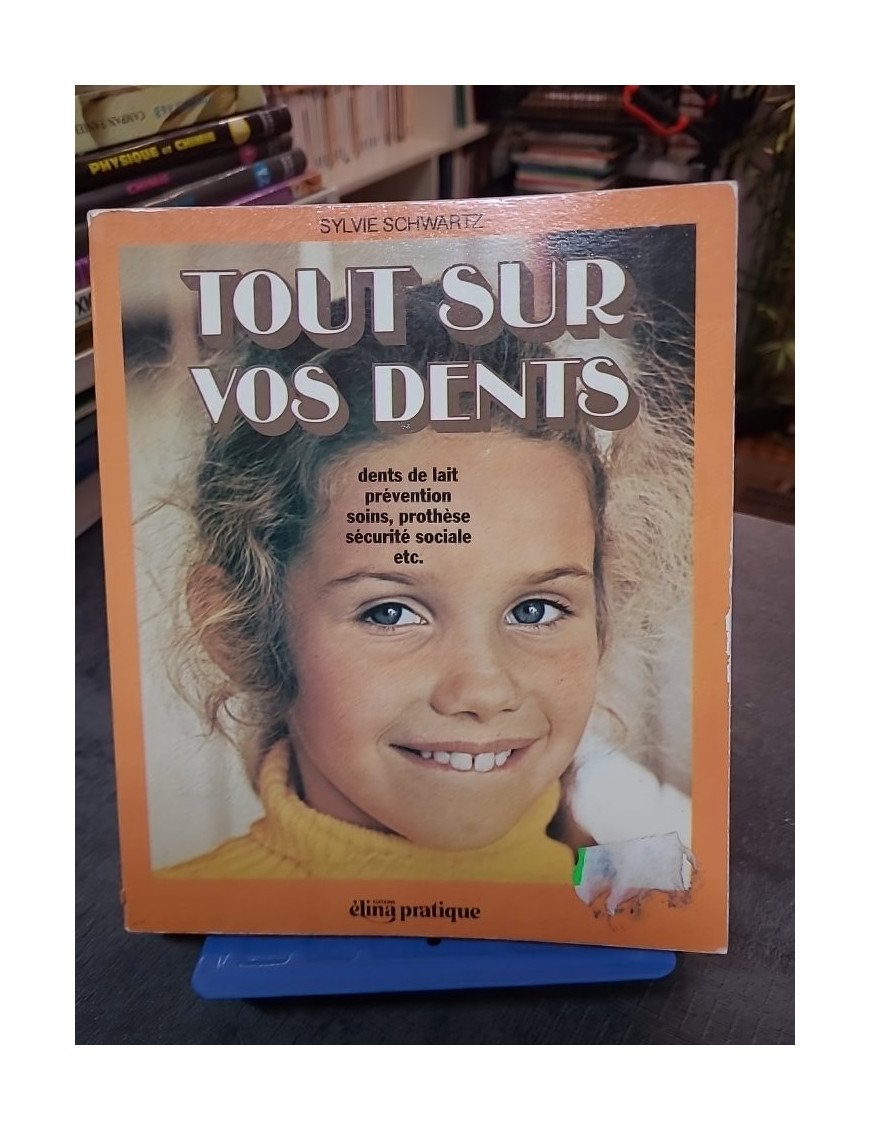 Tout sur vos dents - Sylvie Schwartz