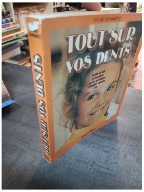 Tout sur vos dents - Sylvie Schwartz