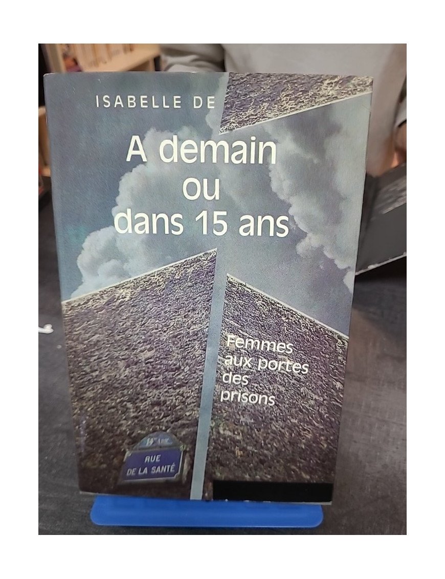 A demain dans 15 ans - Isabelle de