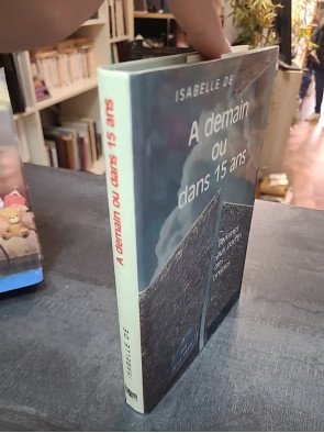 A demain dans 15 ans - Isabelle de