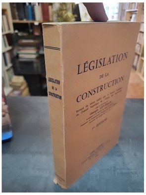 Législation de la construction - Georges Liet-Veaux