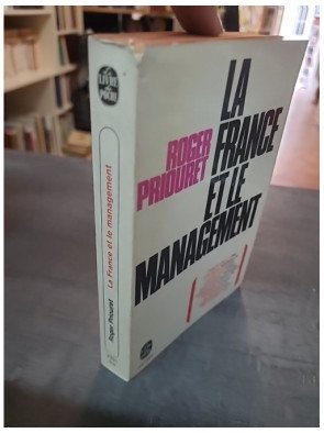 La France et le Management - Roger Priouret