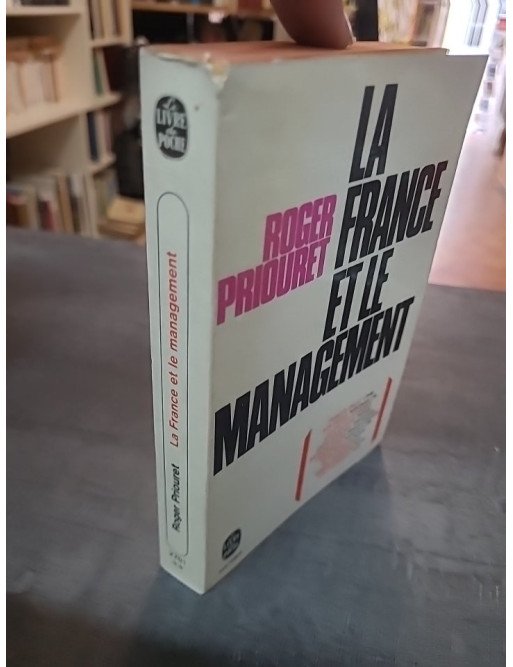 La France et le Management - Roger Priouret