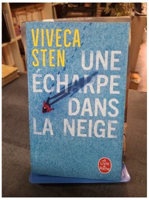 Une écharpe dans la neige - Viveca Sten