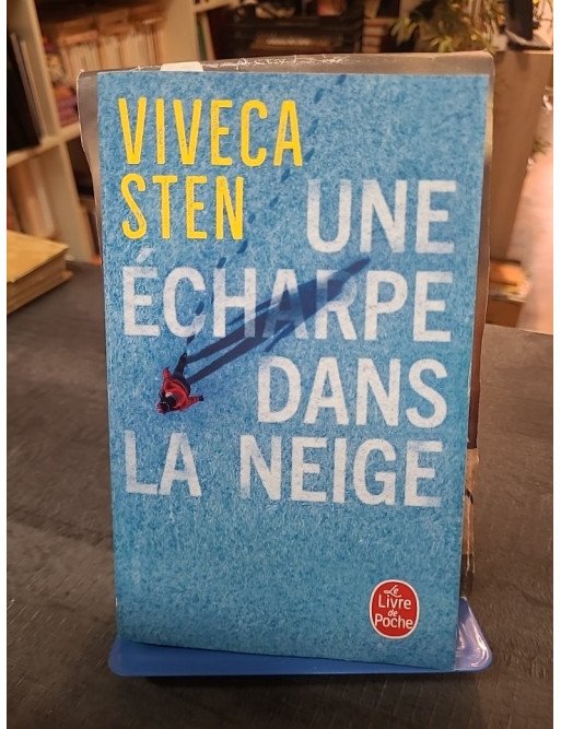 Une écharpe dans la neige - Viveca Sten
