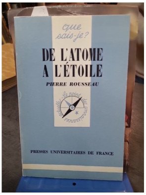 De l'atome à l'étoile - Pierre Rousseau