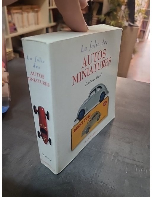 La Folie des autos en miniatures — Dominique?Pascal
