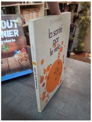 La santé par le vélo — Maury?E?A.
