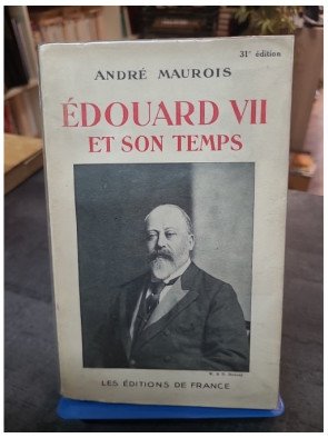 Edouard VII et son temps — Editions de France 1933