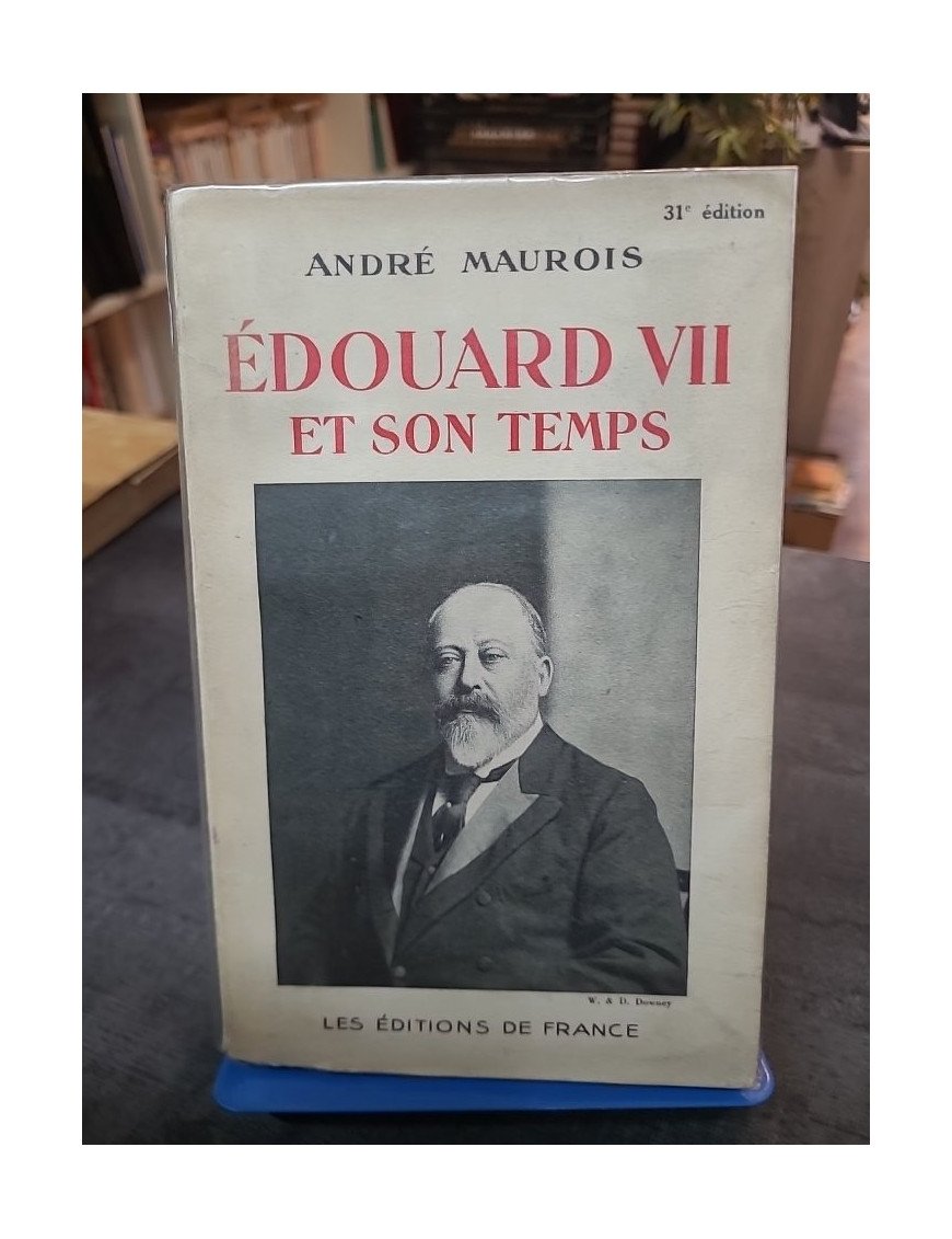 Edouard VII et son temps — Editions de France 1933