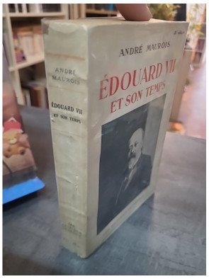 Edouard VII et son temps — Editions de France 1933