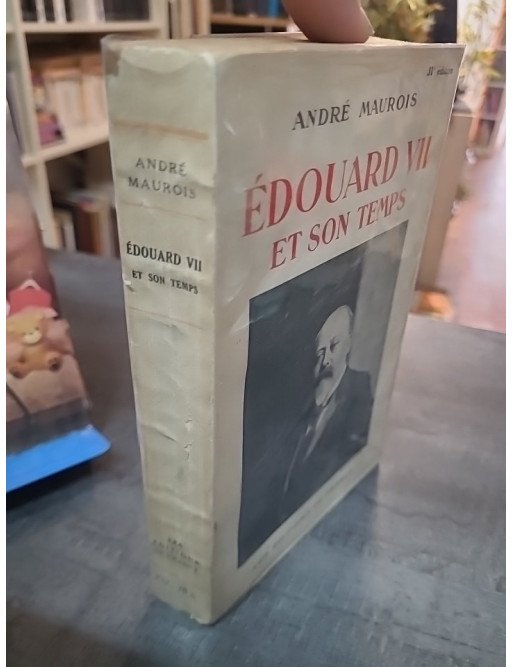 Edouard VII et son temps — Editions de France 1933
