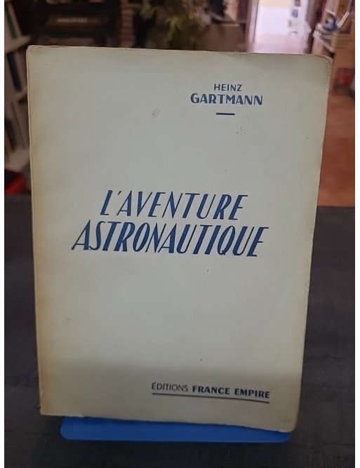 L'aventure astronautique – Gartmann Heinz, 1955
