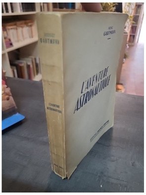 L'aventure astronautique – Gartmann Heinz, 1955