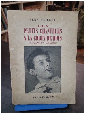 Les petits chanteurs à la croix de bois. souvenir et anecdotes - Flammarion