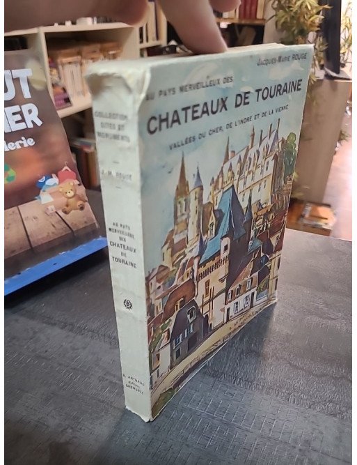 Au pays merveilleux des chateaux de Touraine - ROUGE Jean-Marie