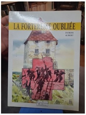 La forteresse oubliée – Pierre Dubois & Philippe Aubert