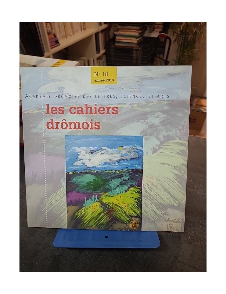 Les cahiers drômois n°?18 – Des drômois remarquables, méconnus du grand public